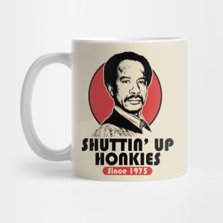 SHUT UP HONKY SINCE 1975 Mug